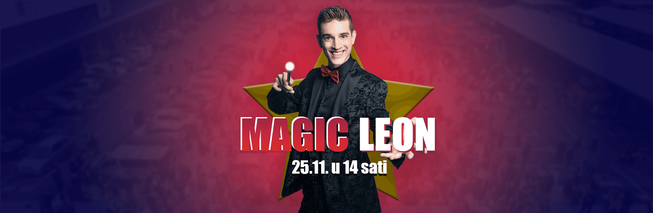 MAGIC LEON - 25.11. u 14 sati.